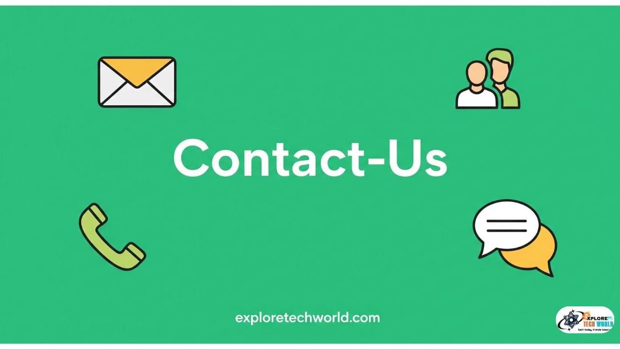 Contact Us - exploretechworld.com