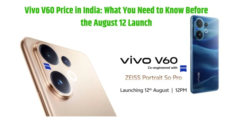 Vivo V60 Price in India and Vivo V60 launch date